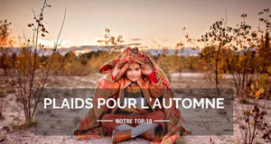 Top 10 des plaids cocooning pour un automne doux et chaud