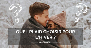 Quel plaid choisir pour l'hiver ?