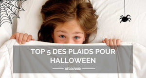 Top 5 des plaids pour Halloween